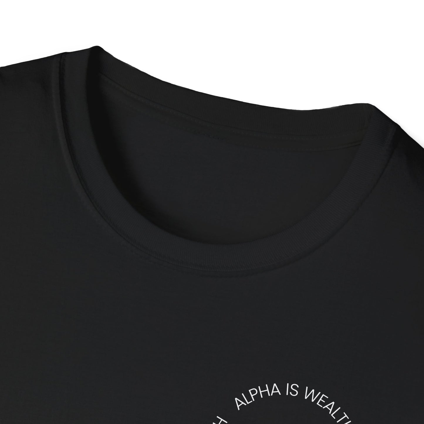 Alpha Is Wealth Men's T-Shirt