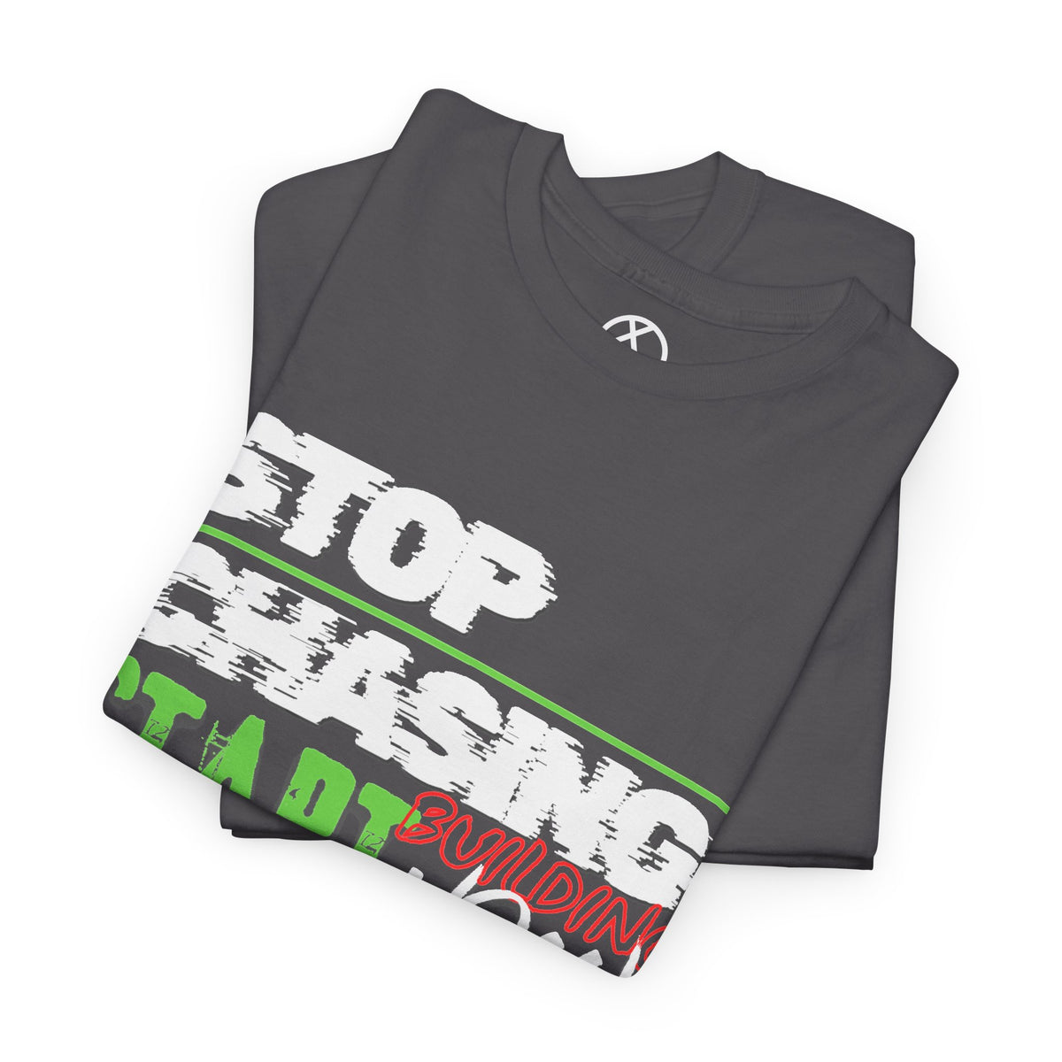 Stop Chasing, Start Building Now T-Shirt
