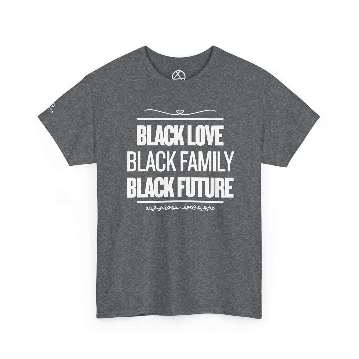 Black Love, Black Family, Black Future T-Shirt