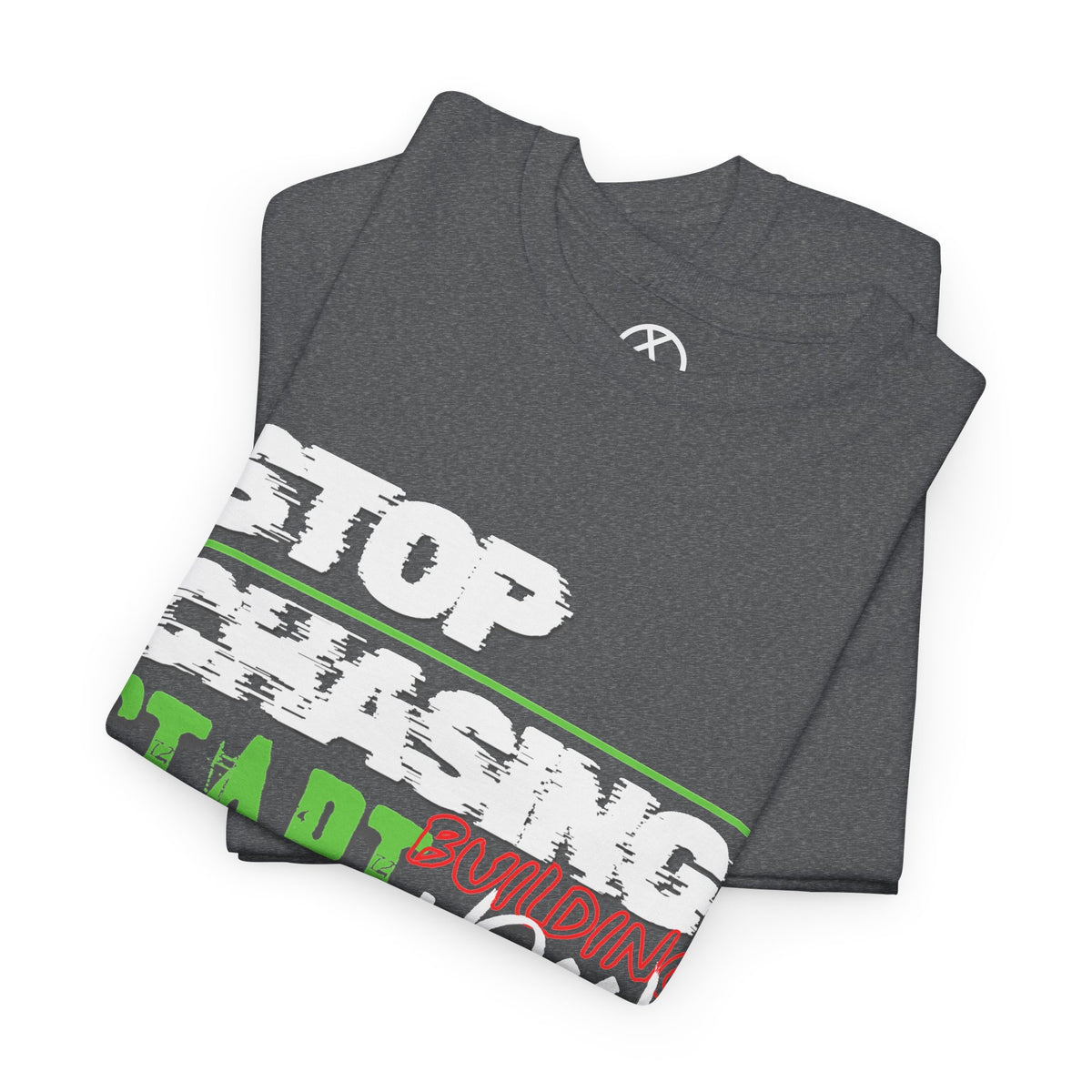 Stop Chasing, Start Building Now T-Shirt