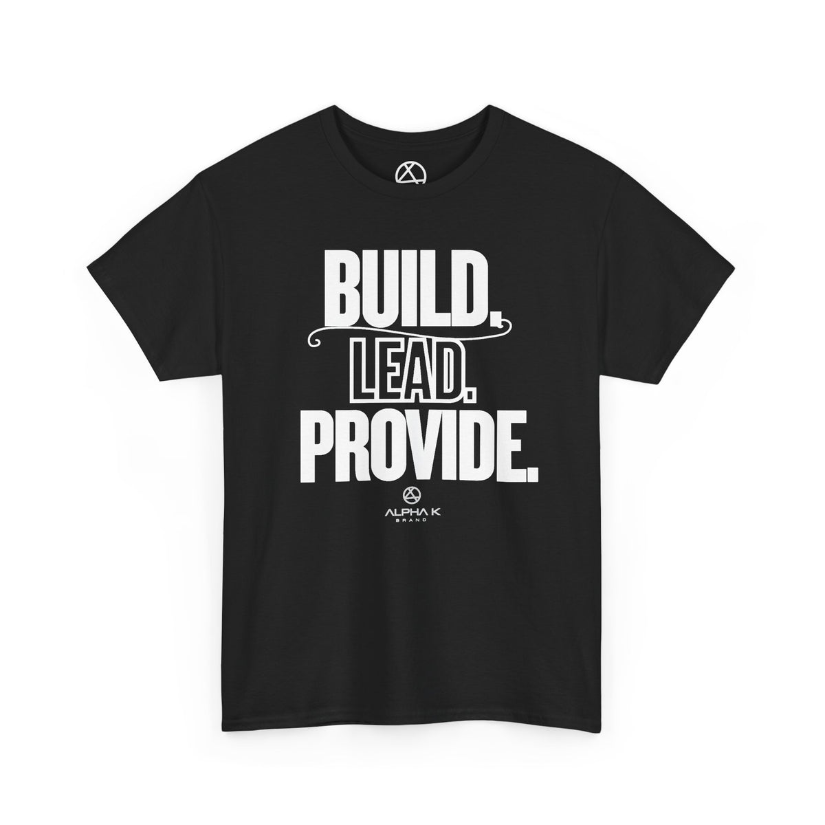 Build, Lead, Provide. T-Shirt
